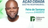FEIRA DE SANTANA – Campanha Sou Pai Responsável será lançada pela DPE, nesta sexta, com presença do ator Érico Brás