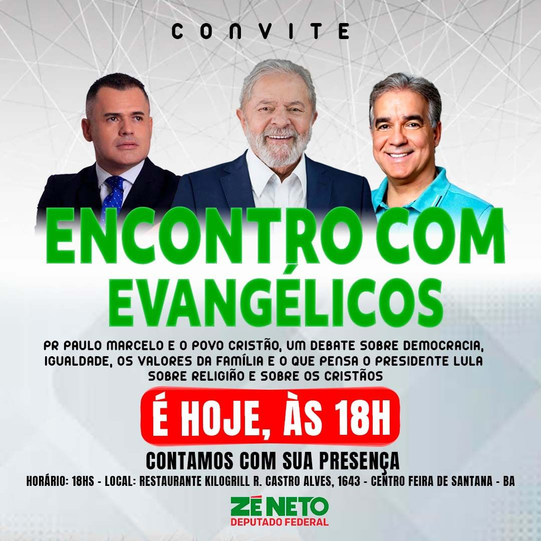 Com a presença do Pastor Paulo Marcelo, Zé Neto realiza Encontro com Evangélicos em Feira nesta sexta (4)