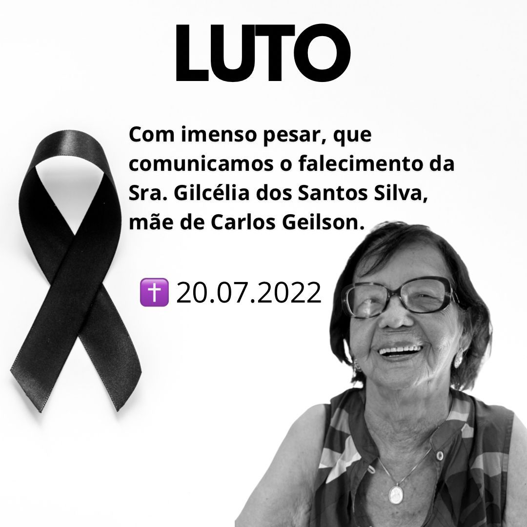 Morre em Feira de Santana Gilcélia dos Santos, mãe do pré-candidato Carlos Geilson