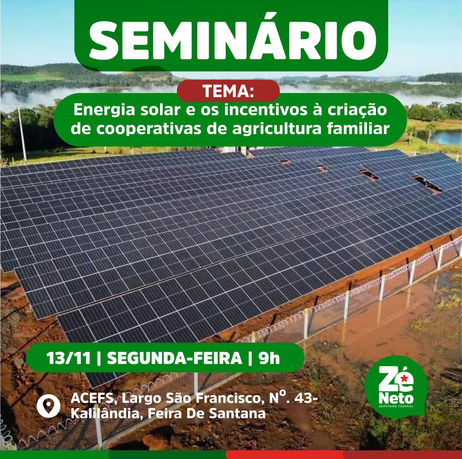 Seminário promovido por Zé Neto vai debater Energia Solar e incentivos à criação de Cooperativas da Agricultura Familiar nesta segunda-feira (13)
