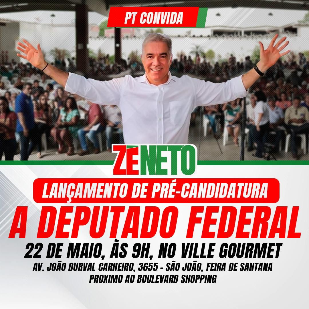 Zé Neto lança pré-candidatura à reeleição para deputado federal neste domingo (22)