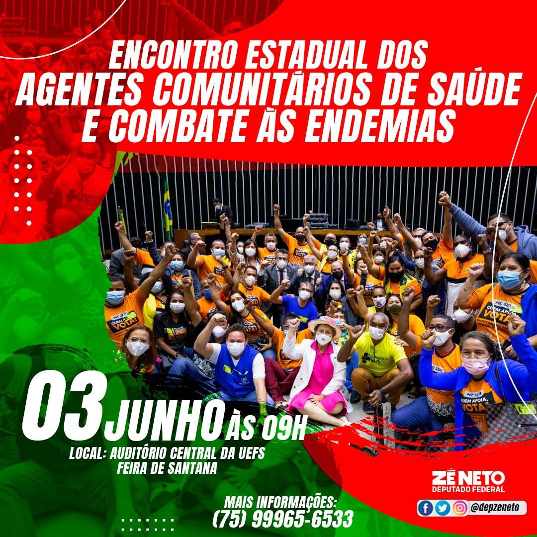 Zé Neto realiza Encontro Estadual dos Agentes Comunitários de Saúde e Endemias, em parceria com a CONACS e a o SindacsFeira, nessa sexta (3/5)